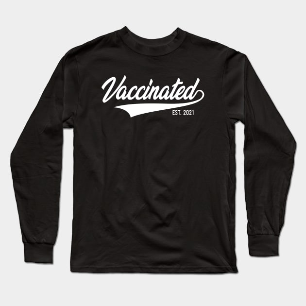 VACCINATED 2021 Long Sleeve T-Shirt by KA Creative Design